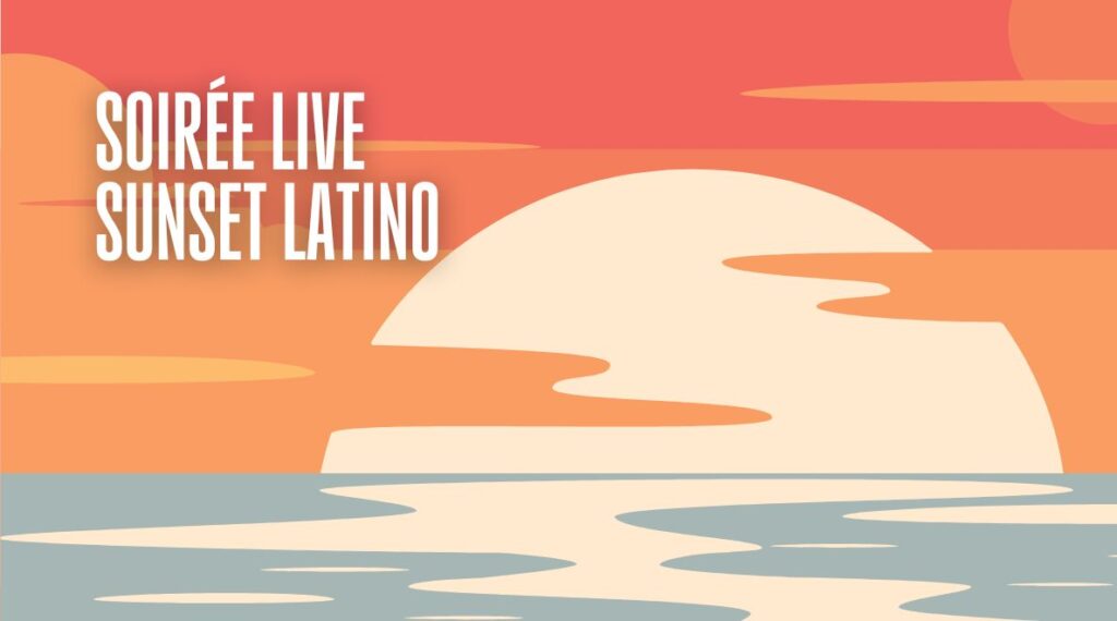 soirée live sunset latino